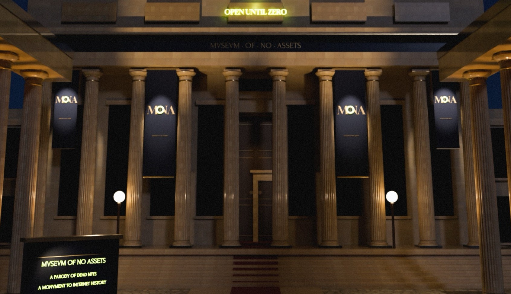 The Museum of No Assets at night: ten columns, four MoNA banners, OPEN UNTIL ZERO lit above the door, the radium stone by the steps